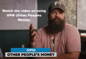 OPM (Other Peoples Money) 